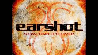 Earshot - Now That It's Over (NEW SINGLE 2014)