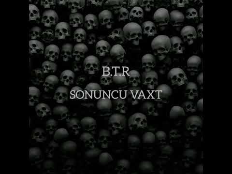 B.T.R - Sonuncu vaxt