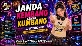 Download lagu Janda Kembang Tanpa Kumbang. DJ Goyang Asik Dangdut Viral Terbaru 2026 Enak Buat Teman Perjalanan. mp3