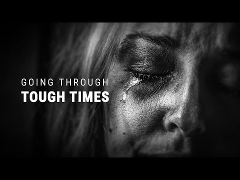 GOING THROUGH TOUGH TIMES - Powerful Motivational Speech