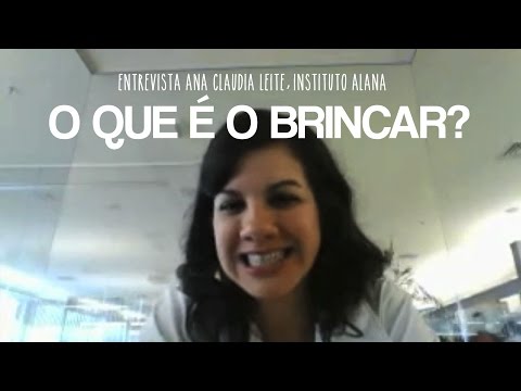 Ana Claudia Leite do Instituto Alana fala sobre o brincar