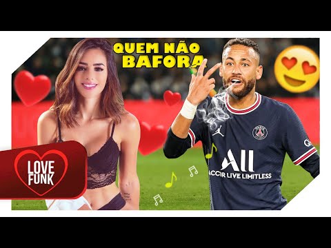 Neymar Jr ● QUEM NÃO BAFORA NÃO TR4NSA (MC Menor MT, MC Sapinha e MC Armandinha ZS)