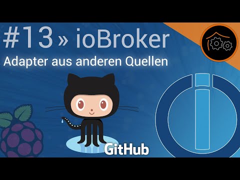ioBroker Tutorial Part 13: Adapters from other sources