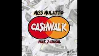 Miss Mulatto feat. 2-Crucial - 