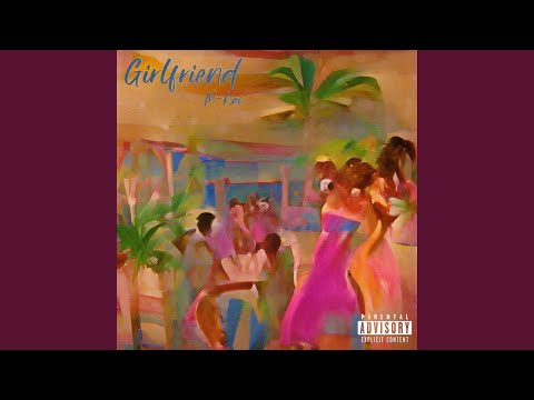 Video thumbnail for Girlfriend