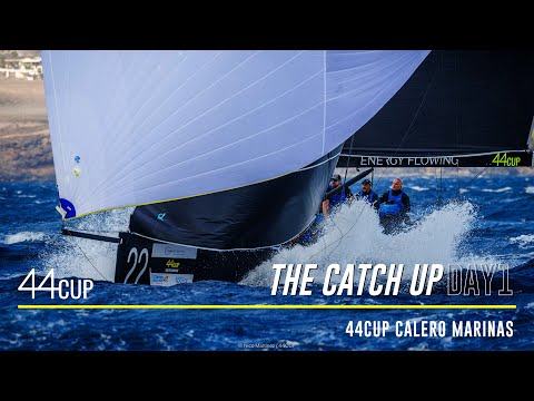 44CUP CALERO MARINAS - DAY 1 CATCH UP