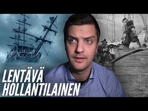 MIKÄ OLI LENTÄVÄ HOLLANTILAINEN? Kuuluisan aavelaivan tarina