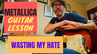 METALLICA Wasting My Hate Guitar Lesson
