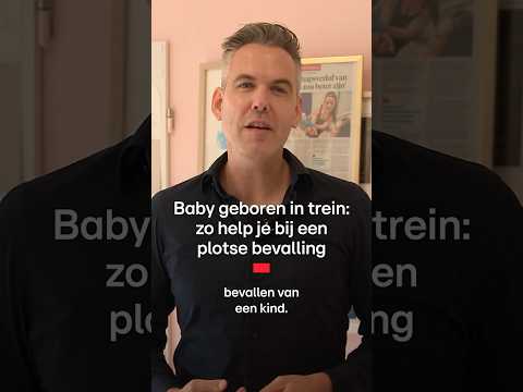 Baby geboren in trein: zo help je bij een onverwachte bevalling - Editie NL