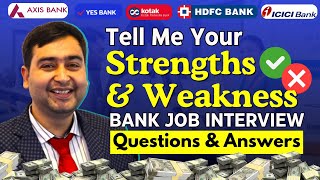 Strengths and Weaknesses in Interview | Bank Interview Question & Answer for Freshers