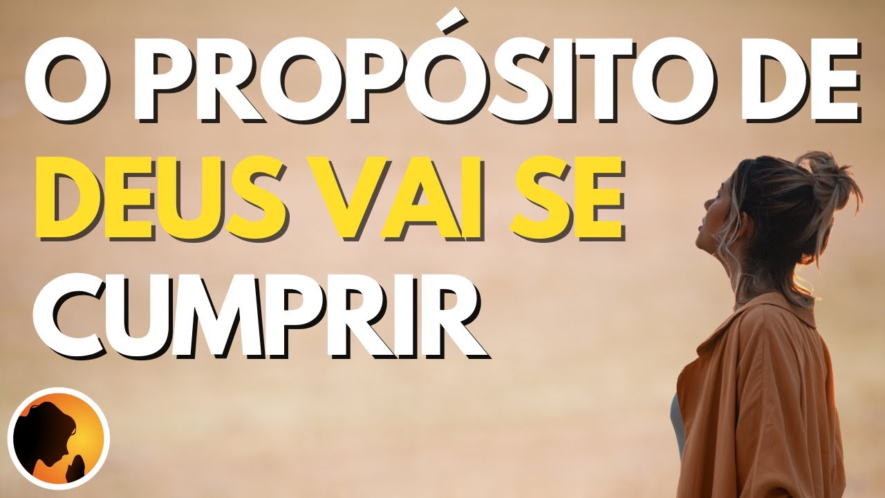 O PROPÓSITO de DEUS vai se CUMPRIR na sua VIDA - Oração da Manhã