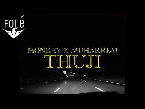 Monkey x Muharrem Ahmeti - THUJI