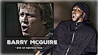 HE SPEAKS HIS MIND!.. FIRST TIME HEARING! Barry McGuire - Eve Of Destruction | REACTION