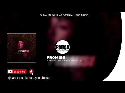 PROMISE - Carlito (One Raised) feat Dr Wiz(2020 Official Audio) [Parax Miusik Share]
