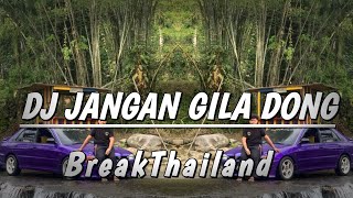 Download lagu DJ Nicko - DJ Jangan Gila Dong (BreakThailand) mp3 Download lagu DJ Nicko - DJ Jangan Gila Dong (BreakThailand) mp3