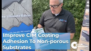 How to Improve CIM Coating Adhesion to Non-porous Substrates Using VOC CIM Bonding Agent