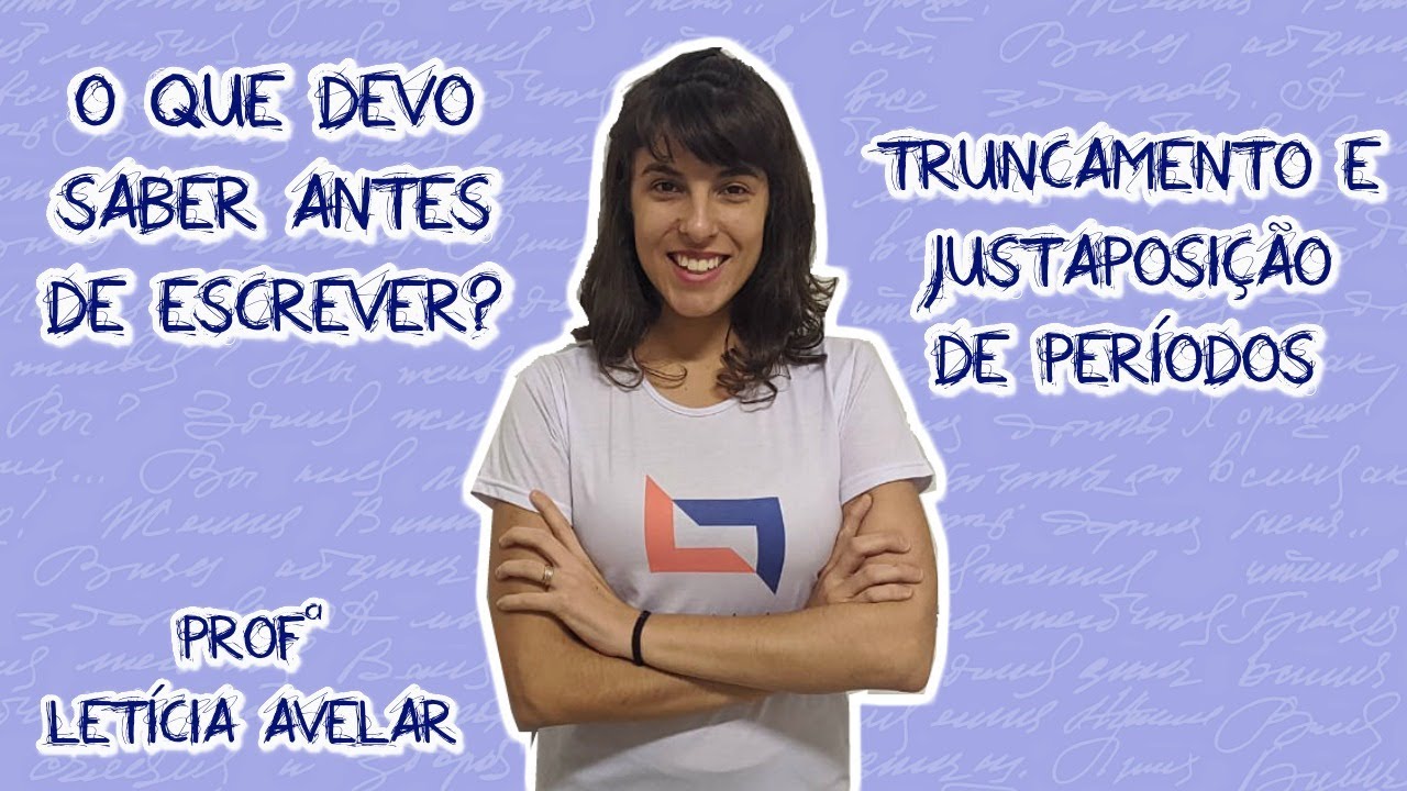 TRUNCAMENTO E JUSTAPOSIÇÃO DE PERÍODOS