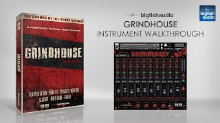 Video thumbnail for Grindhouse - Instrument Walkthrough by Big Fish Audio