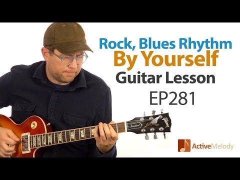 Rock, blues rhythm that you can play by yourself on guitar - Blues Rhythm Guitar Lesson - EP281