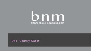 One - Ghostly Kisses