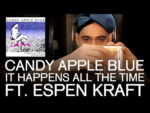 Candy Apple Blue - It Happens All the Time ft. Espen Kraft (Official Music Video)