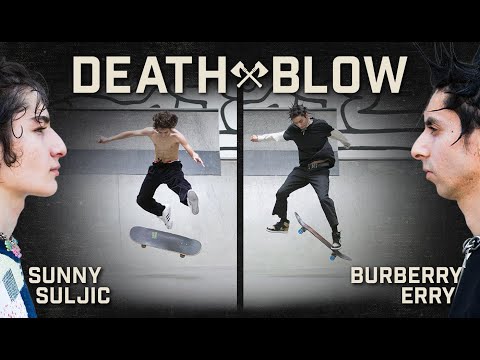 Sunny Suljic’s Nollie Tre Vs. Burberry Erry’s Back 360 1 Foot?! | DEATH BLOW
