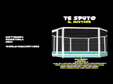 NotteNera Featuring Occhi Viola & Nina - Worldwide Spitters
