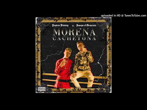 MORENA CACHETONA - Sayian Jimmy X Josepe El Demente Oficial Video (prod.by Freddy x monty)