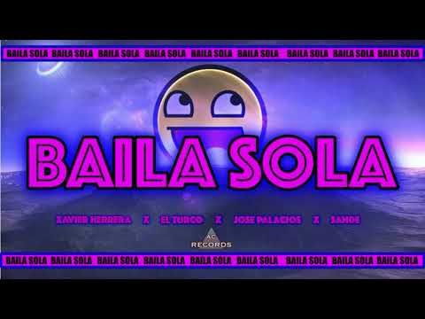 BAILA SOLA -  El Turco,  Xavier Herrera,  Jose Palacios,  Sande