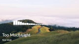 Too Much Light - Nick Vivid | Creative Commons Music