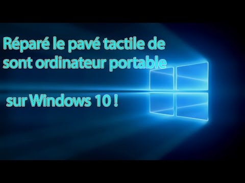 Tuto Windows 10 réparer son pavé tactile !