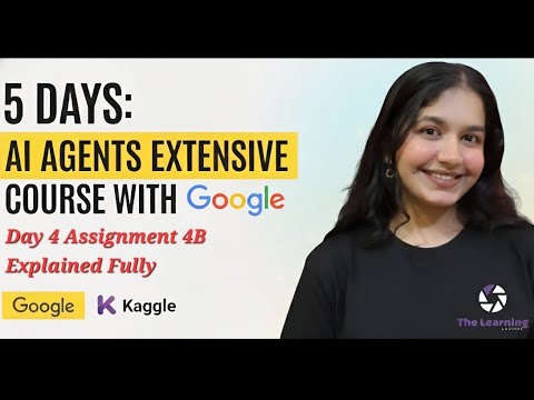 Day 4 Assignment 4b : 5 days AI agents intensive course with Google