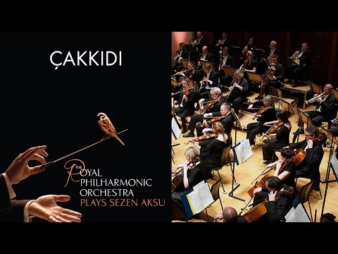 Çakkıdı - Sezen Aksu (The Royal Philharmonic Orchestra)