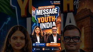 Vikas Agrawal’s Message to the Youth of India.