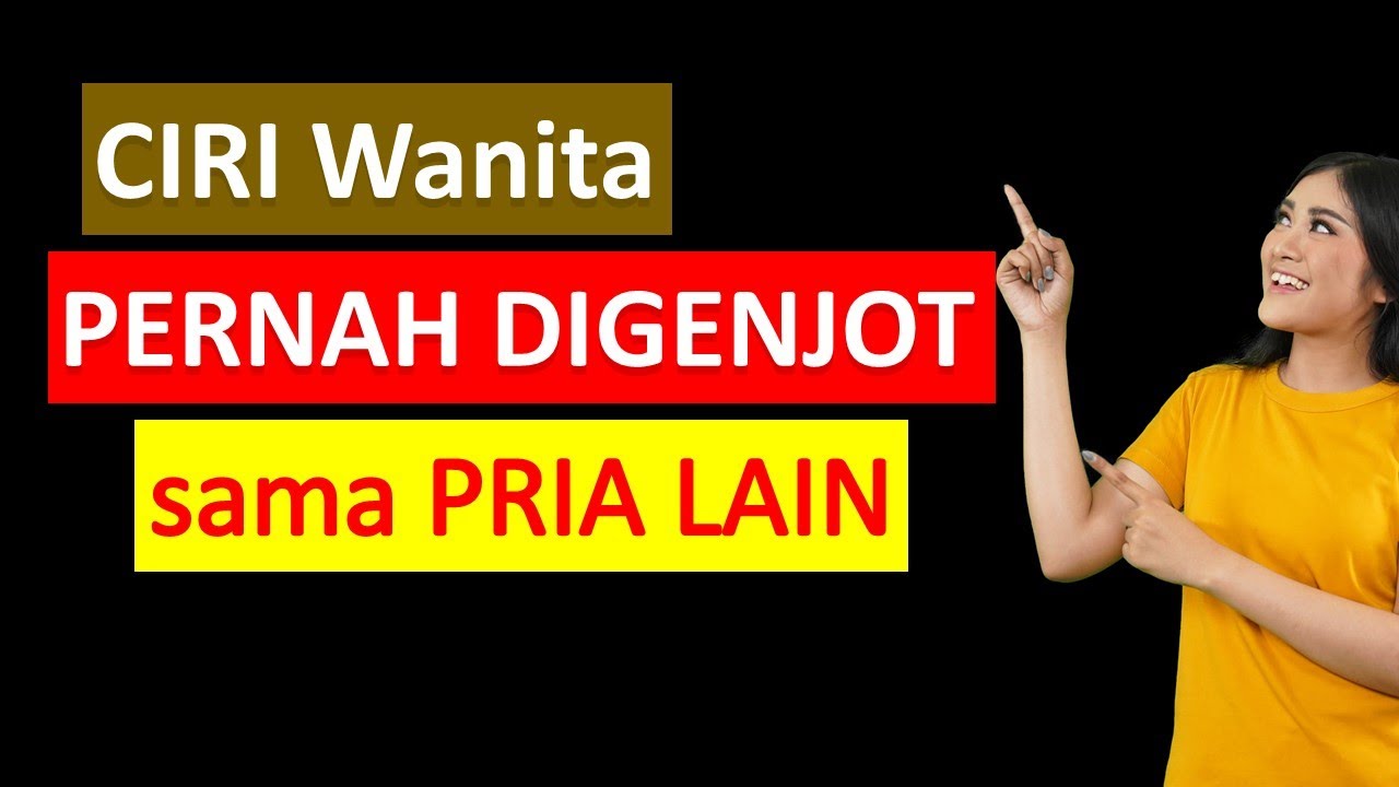 Putar video Ciri Wanita Sudah Tidur dengan Pria Lain sekarang Ciri Wanita Sudah Tidur dengan Pria Lain