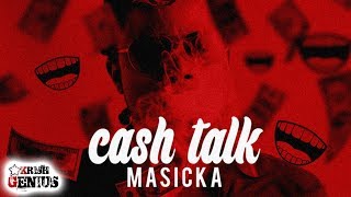 Masicka - Cash Talk [Malibu Riddim] August 2017
