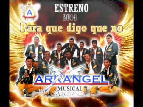 Para que digo que no - Arkangel Musical  Estreno 2014