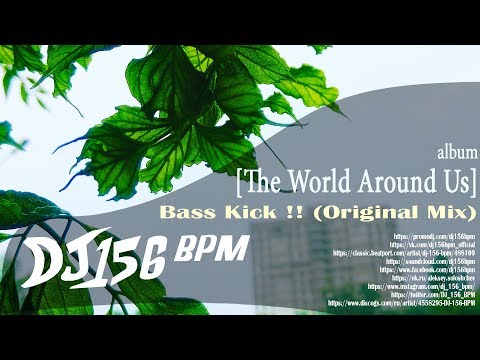 DJ 156 BPM - Bass Kick !! (Original Mix)