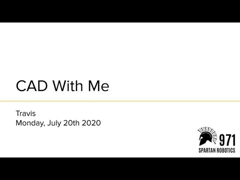 Spartan Series 2020: CAD with Me -- [Travis]