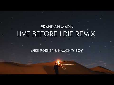 Naughty Boy, Mike Posner - Live Before I Die (Brandon Marin Remix)
