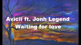 Avicii ft. John Legend - Waiting for love