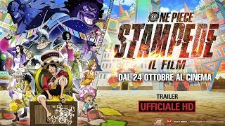 One Piece: STAMPEDE - Il Film - Trailer Italiano Ufficiale | HD