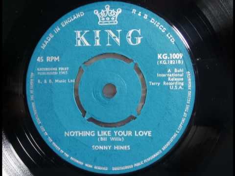 SONNY HINES - Nothing Like Your Love - KING KG 1009 - UK 1965 Popcorn R&B Dancer