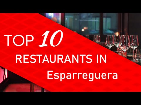 Top 10 best Restaurants in Esparreguera, Spain