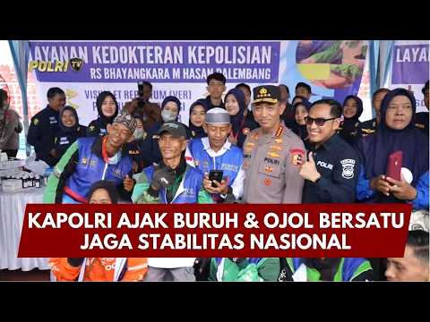 PRESISI UPDATE : KAPOLRI AJAK BURUH & OJOL BERSATU JAGA STABILITAS NASIONAL 08/03/20226 (17.30)