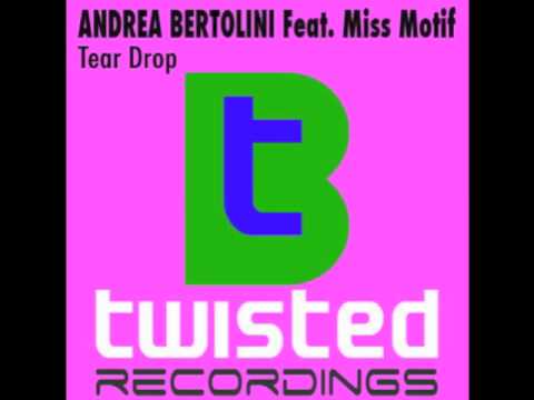 Andrea Bertolini feat Miss Motif - Teardrop (Russell G & Steve Haines Remix) [Btwisted Recordings]