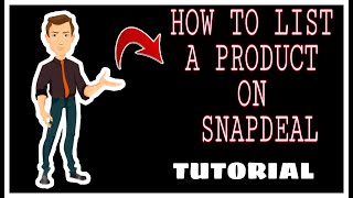 How to list products on Snapdeal Seller account | Products listing on Snapdeal | Ecom Seller