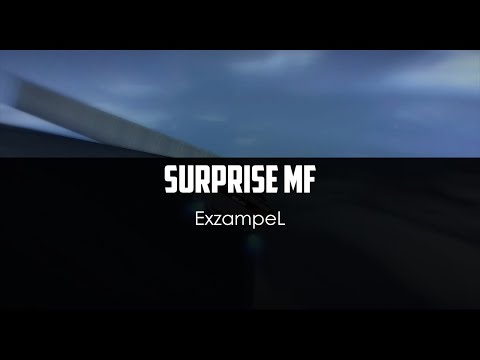 ExzampeL v3 - Surprise MF