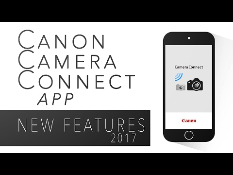 Canon Camera Connect App Update (Feb 2017) Video