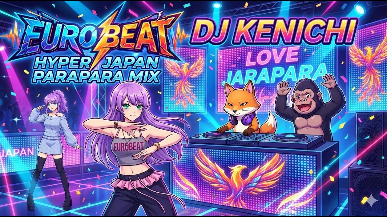 【ユーロビート】EUROBEAT DJ Kenichi Hyper Japan ParaPara Mix【パラパラ】